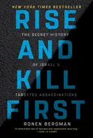 Alzati e uccidi per primo: La storia segreta degli omicidi mirati di Israele - Rise and Kill First: The Secret History of Israel's Targeted Assassinations