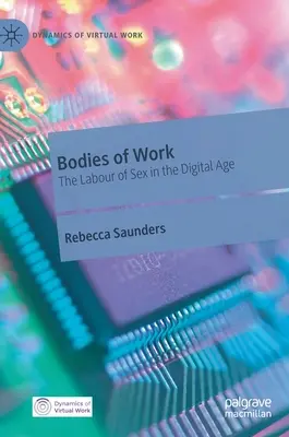 Corpi di lavoro: Il lavoro del sesso nell'era digitale - Bodies of Work: The Labour of Sex in the Digital Age
