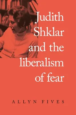 Judith Shklar e il liberalismo della paura - Judith Shklar and the Liberalism of Fear