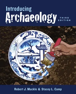 Introduzione all'archeologia, terza edizione - Introducing Archaeology, Third Edition