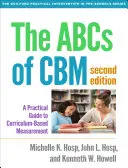 L'ABC della Cbm, seconda edizione: Guida pratica alla misurazione basata sul curricolo - The ABCs of Cbm, Second Edition: A Practical Guide to Curriculum-Based Measurement