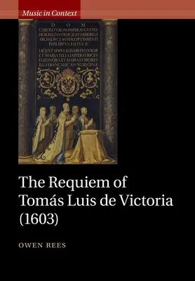 Il Requiem di Toms Luis de Victoria (1603) - The Requiem of Toms Luis de Victoria (1603)