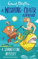 Un'avventura sulla sedia dei desideri: Un mistero d'estate: Storie brevi a colori - A Wishing-Chair Adventure: A Summertime Mystery: Colour Short Stories