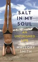 Il sale nella mia anima - Una vita incompiuta - Salt in My Soul - An Unfinished Life