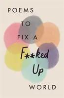 Poesie per aggiustare un mondo incasinato - Poems to Fix a F**ked Up World