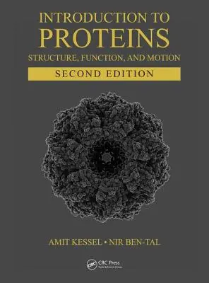 Introduzione alle proteine: struttura, funzione e movimento, seconda edizione - Introduction to Proteins: Structure, Function, and Motion, Second Edition