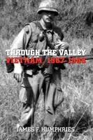 Attraverso la valle - Vietnam, 1967-1968 - Through the Valley - Vietnam, 1967-1968