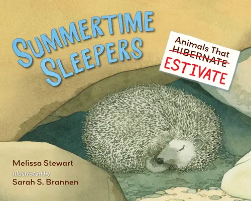 Dormire d'estate: Animali che Estivano - Summertime Sleepers: Animals That Estivate