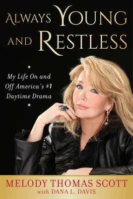 Always Young and Restless: La mia vita dentro e fuori la fiction diurna numero 1 in America - Always Young and Restless: My Life on and Off America's #1 Daytime Drama