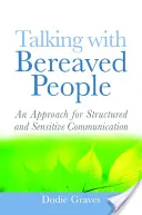 Parlare con le persone in lutto: Un approccio per una comunicazione strutturata e sensibile - Talking with Bereaved People: An Approach for Structured and Sensitive Communication