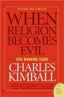 Quando la religione diventa cattiva: cinque segnali di allarme - When Religion Becomes Evil: Five Warning Signs