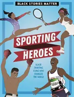 Le storie nere contano: Eroi sportivi - Black Stories Matter: Sporting Heroes