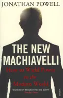 Il nuovo Machiavelli: come esercitare il potere nel mondo moderno - The New Machiavelli: How to Wield Power in the Modern World