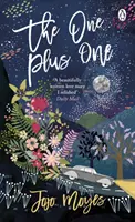 Uno più uno - Scopri l'autrice di Io prima di te, la storia d'amore che ha catturato un milione di cuori - One Plus One - Discover the author of Me Before You, the love story that captured a million hearts