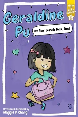 Geraldine Pu e la sua scatola del pranzo, anche! Grafica pronta per la lettura Livello 3 - Geraldine Pu and Her Lunch Box, Too!: Ready-To-Read Graphics Level 3