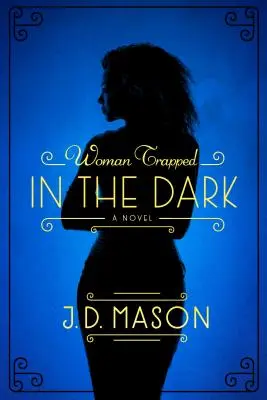 La donna intrappolata nel buio - The Woman Trapped in the Dark