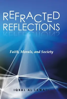 Riflessioni rifratte: Fede, morale e società - Refracted Reflections: Faith, Morals, and Society