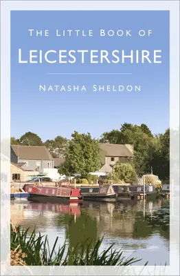 Piccolo libro del Leicestershire - Little Book of Leicestershire