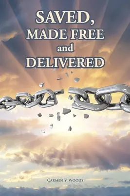 Salvato, reso libero e consegnato - Saved, Made Free and Delivered