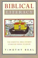 Alfabetizzazione biblica: Le storie bibliche essenziali che tutti devono conoscere - Biblical Literacy: The Essential Bible Stories Everyone Needs to Know