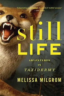 Natura morta: Avventure in tassidermia - Still Life: Adventures in Taxidermy