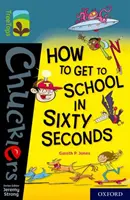 Oxford Reading Tree TreeTops Chucklers: Oxford Livello 19: Come andare a scuola in 60 secondi - Oxford Reading Tree TreeTops Chucklers: Oxford Level 19: How to Get to School in 60 Seconds