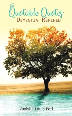 Citazioni citabili: Demenza raffinata - Quotable Quotes: Dementia Refined