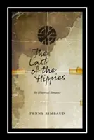 L'ultimo degli Hippy: Un romanzo isterico - Last of the Hippies: An Hysterical Romance
