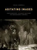Immagini agitanti: La fotografia contro la storia nella Siberia indigena - Agitating Images: Photography Against History in Indigenous Siberia