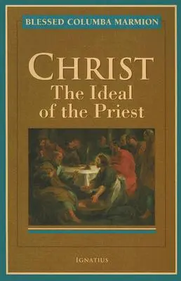 Cristo: L'ideale del sacerdote - Christ: The Ideal of the Priest