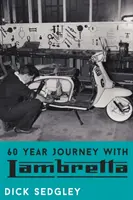 Un viaggio di 60 anni con la Lambretta - 60 Year Journey with Lambretta