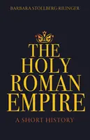 Il Sacro Romano Impero: Breve storia - The Holy Roman Empire: A Short History