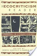 Il lettore di ecocritica: Punti di riferimento dell'ecologia letteraria - The Ecocriticism Reader: Landmarks in Literary Ecology