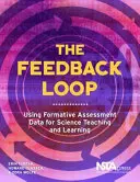 Feedback Loop - Utilizzare i dati della valutazione formativa per l'insegnamento e l'apprendimento delle scienze - Feedback Loop - Using Formative Assessment Data for Science Teaching and Learning