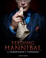 Nutrire Annibale: un libro di cucina per intenditori - Feeding Hannibal: A Connoisseur's Cookbook