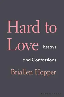 Difficile da amare: Saggi e confessioni - Hard to Love: Essays and Confessions
