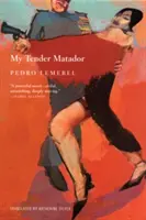 Il mio tenero Matador - My Tender Matador