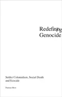 Ridefinire il genocidio: Colonialismo dei coloni, morte sociale ed ecocidio - Redefining Genocide: Settler Colonialism, Social Death and Ecocide