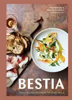 Bestia: Ricette italiane create nel cuore di Los Angeles [Un libro di cucina]. - Bestia: Italian Recipes Created in the Heart of L.A. [A Cookbook]