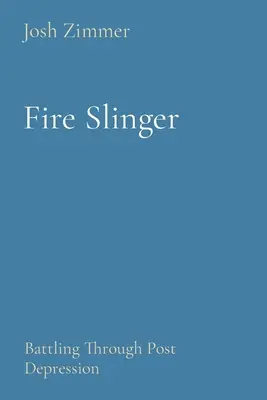 Fionda di fuoco: lotta contro la depressione post-bellica - Fire Slinger: Battling Through Post Depression
