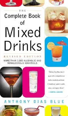Libro completo delle bevande miste (edizione riveduta): Più di 1.000 cocktail alcolici e analcolici - Complete Book of Mixed Drinks, the (Revised Edition): More Than 1,000 Alcoholic and Nonalcoholic Cocktails