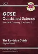 Grado 9-1 GCSE Combined Science: Guida alla revisione OCR Gateway con edizione online - Higher - Grade 9-1 GCSE Combined Science: OCR Gateway Revision Guide with Online Edition - Higher