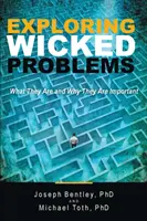 Esplorare i problemi malvagi: Cosa sono e perché sono importanti - Exploring Wicked Problems: What They Are and Why They Are Important