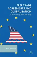 Accordi di libero scambio e globalizzazione: All'ombra di Brexit e Trump - Free Trade Agreements and Globalisation: In the Shadow of Brexit and Trump