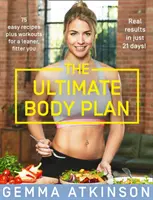 Ultimate Body Plan - 75 facili ricette e allenamenti per un corpo più snello e in forma - Ultimate Body Plan - 75 Easy Recipes Plus Workouts for a Leaner, Fitter You