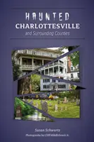 Charlottesville e le contee circostanti infestate dai fantasmi - Haunted Charlottesville and Surrounding Counties