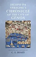 Cronaca della città di Genova di Jacopo Da Varagine - Jacopo Da Varagine's Chronicle of the city of Genoa