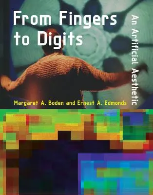 Dalle dita alle cifre: Un'estetica artificiale - From Fingers to Digits: An Artificial Aesthetic