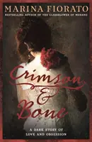 Crimson and Bone: un racconto cupo e avvincente di amore e ossessione - Crimson and Bone: a dark and gripping tale of love and obsession