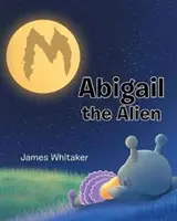 Abigail l'aliena - Abigail the Alien